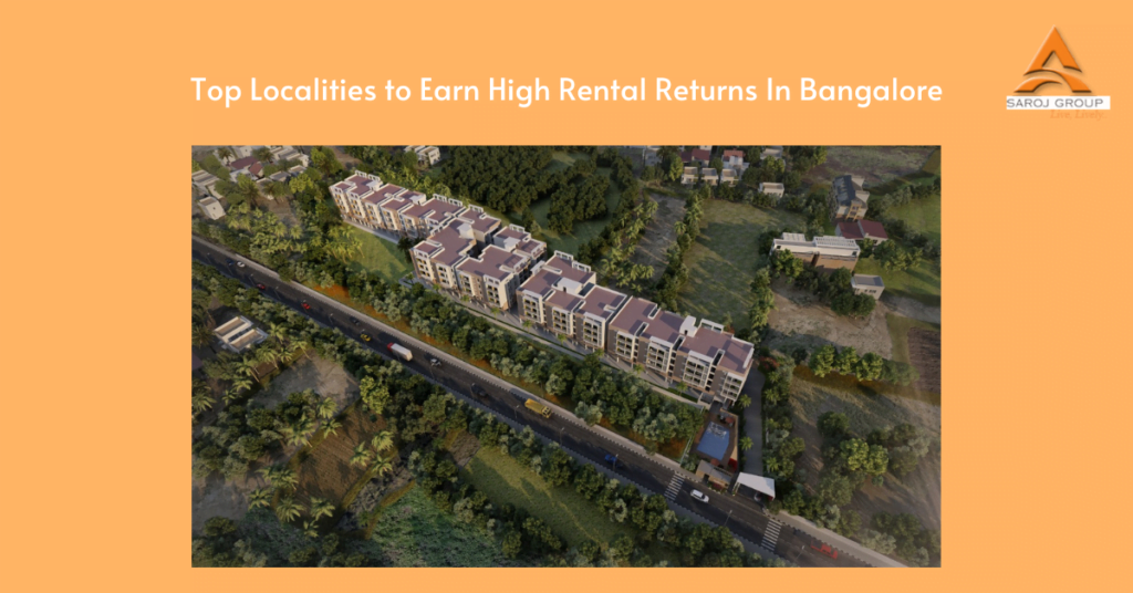 Top Localities to Earn High Rental Returns In Bangalore